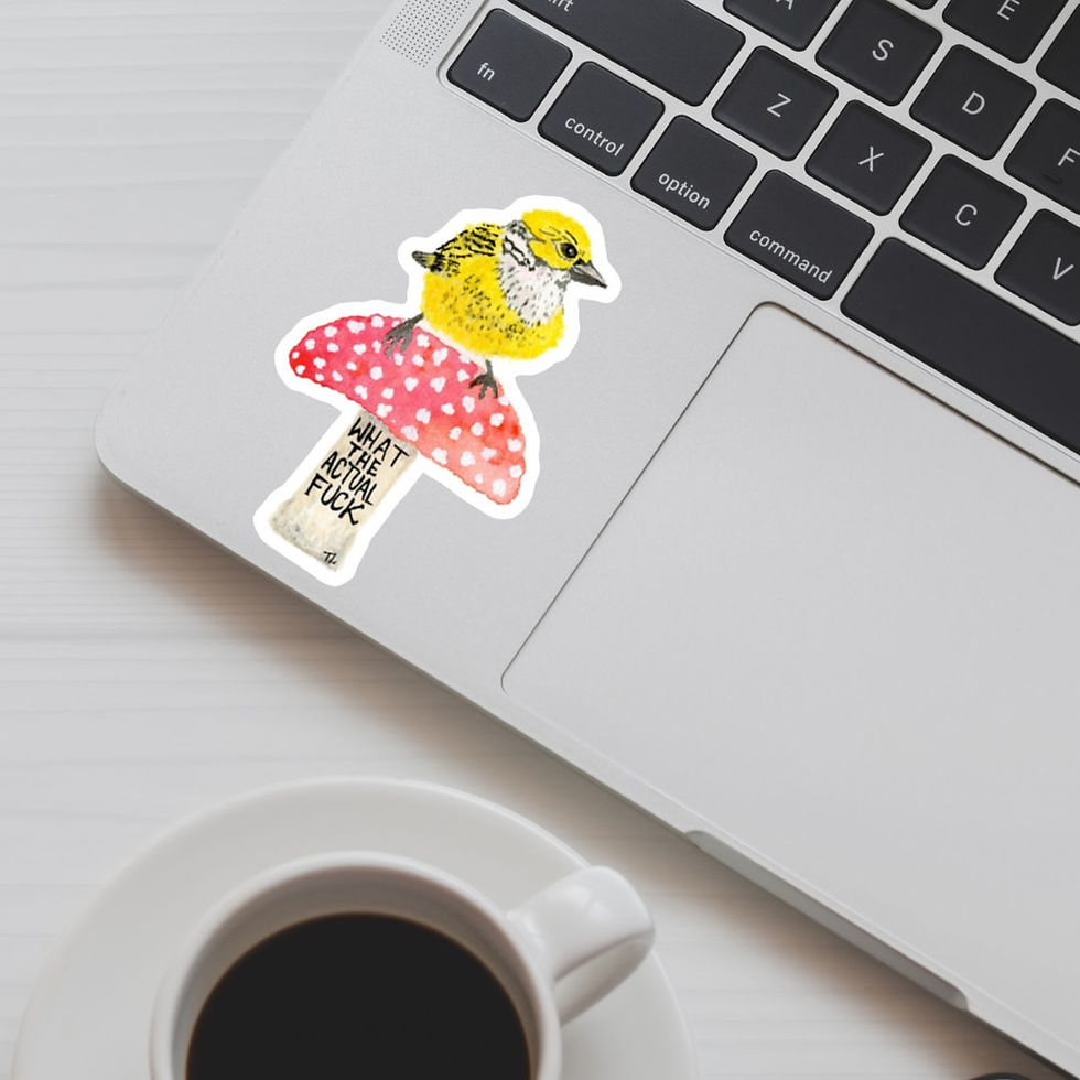 Thumbnail: Sticker of a yellow, black and white bird on a mushroom that says What the Actual Fuck on a computer