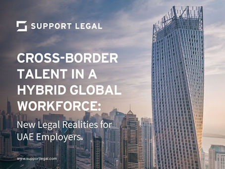 Cross-Border Talent in a Hybrid Global Workforce: New Legal Realities for UAE Employers
