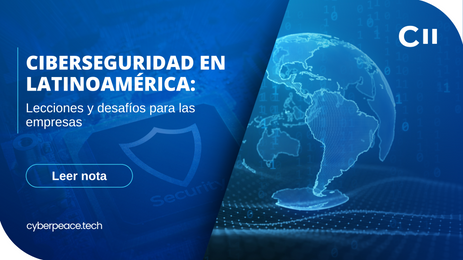 Ciberseguridad en Latinoamérica: lecciones y desafíos para las empresas