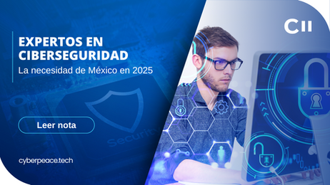 Se necesitan más expertos en ciberseguridad en México este 2025