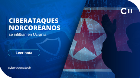 Ciberataques norcoreanos se infiltran en Ucrania