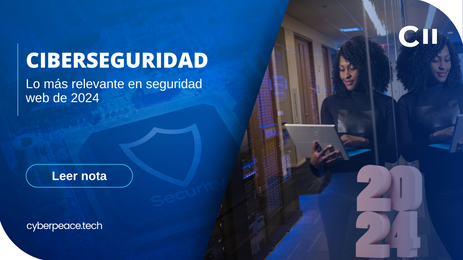 Ciberseguridad: Lo más relevante en seguridad web de 2024