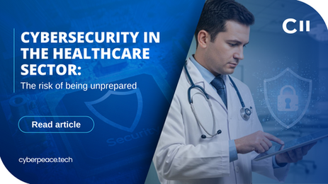 Cybersecurity in the healthcare sector: The risk of being unprepared