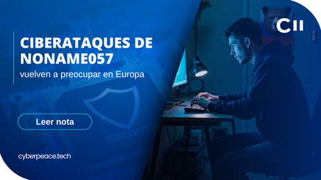 Ciberataques de NoName057 vuelven a preocupar en Europa