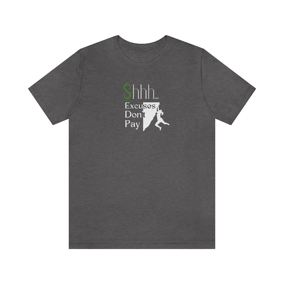 Thumbnail: SHHH EXCUSES DON'T PAY UNISEX JERSEY SHORT SLEEVE TEE