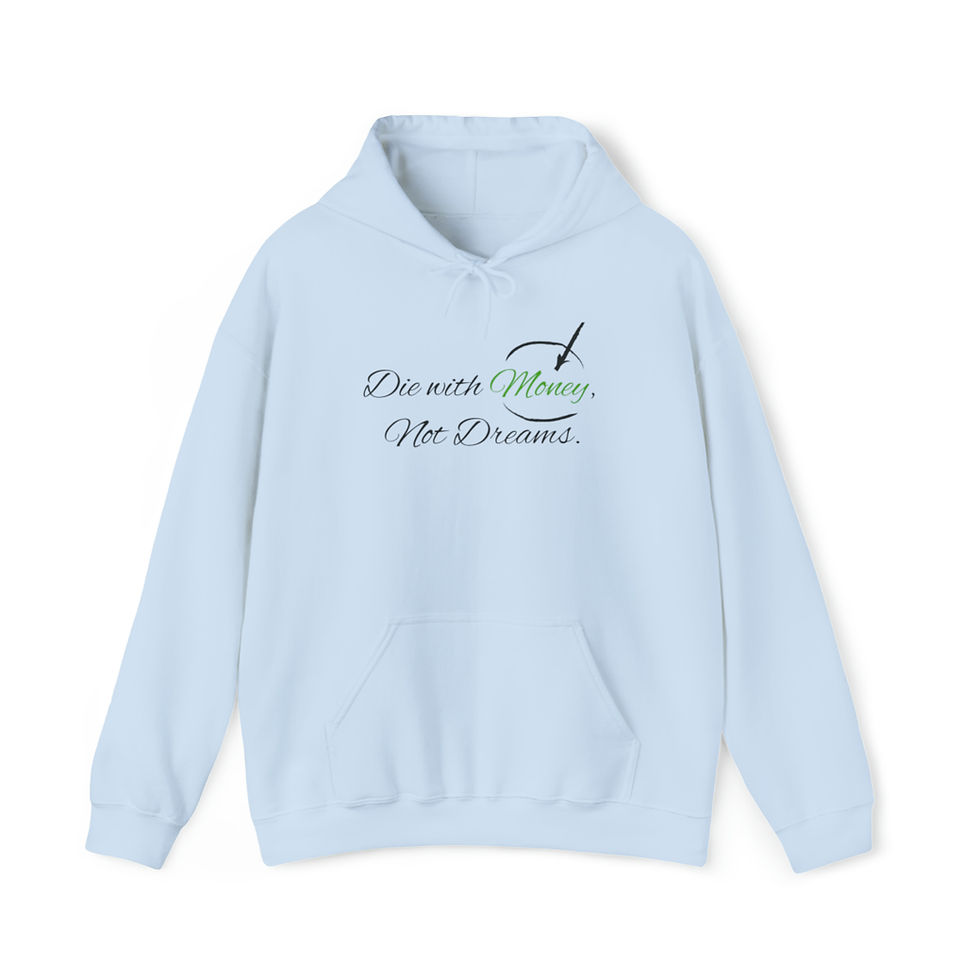 Thumbnail: DIE WITH MONEY NOT DREAMS UNISEX HEAVY BLEND™ HOODED SWEATSHIRT