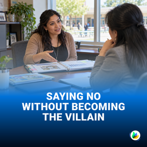 Saying No Without Becoming the Villain