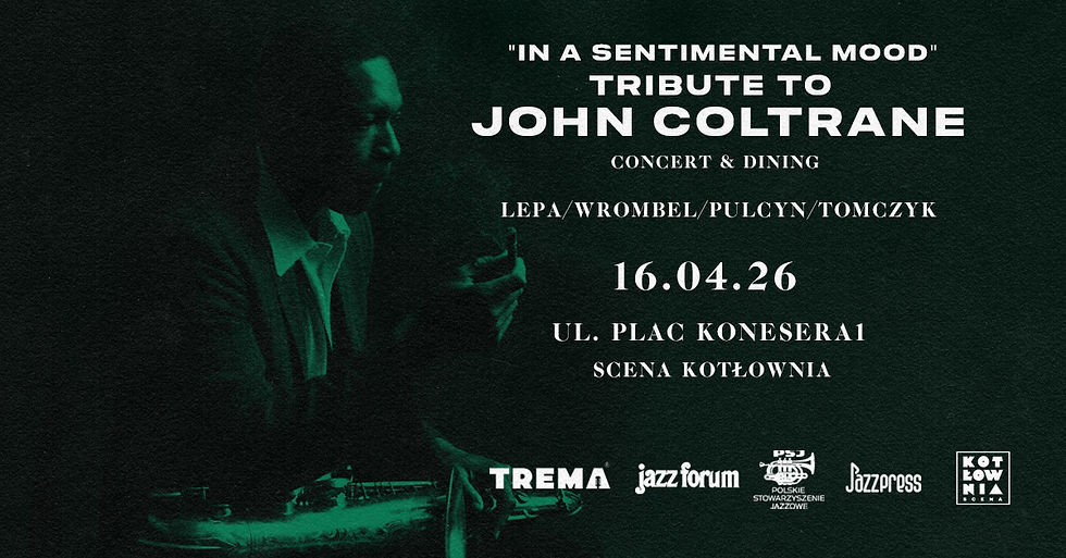 Tribute to John Coltrane | Łępa/Wrombel/Pulcyn/Tomczyk