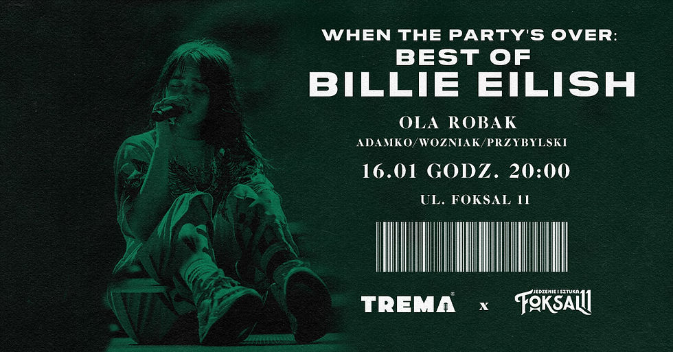 when the party's over: Best of Billie Eilish | Ola Robak [SOLD OUT]