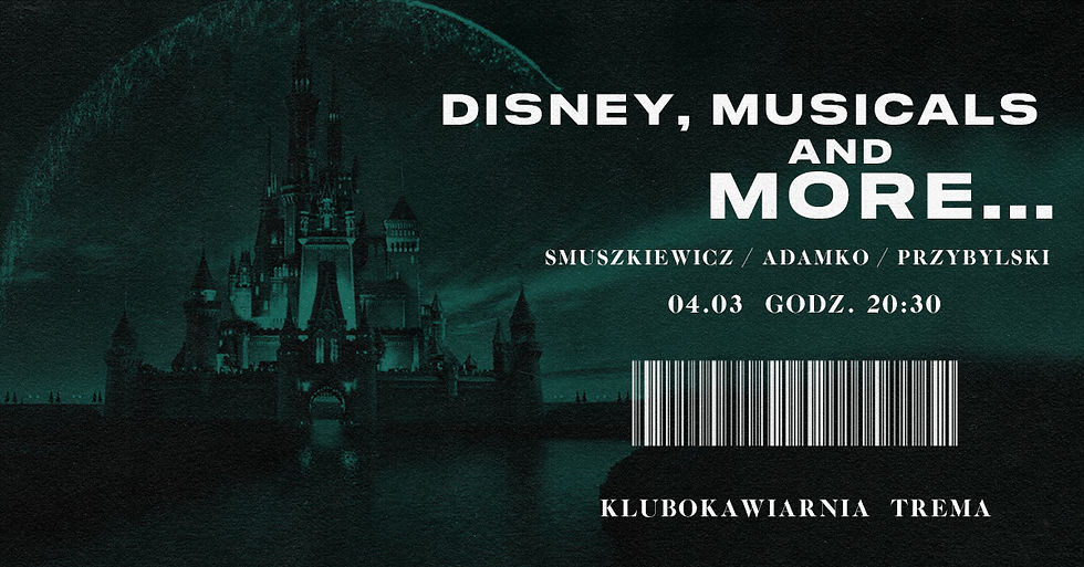 Disney, musicals and more...|  Smuszkiewicz/Adamko/Przybylski 