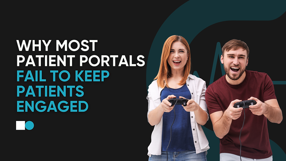 Why Most Patient Portals Fail to Keep Patients Engaged