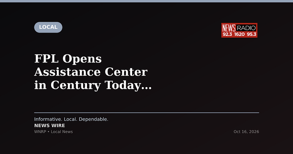 FPL Opens Assistance Center in Century Today for Outage Relief