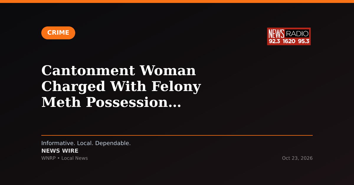 Cantonment Woman Charged With Felony Meth Possession After Traffic Stop