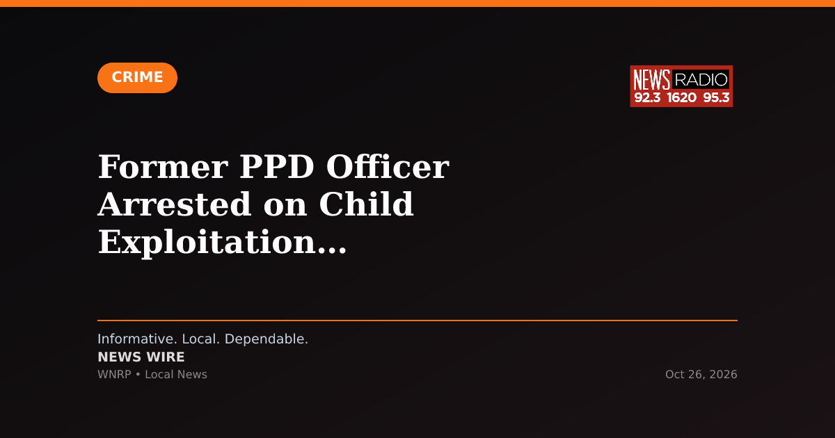 Former PPD Officer Arrested on Child Exploitation Charges