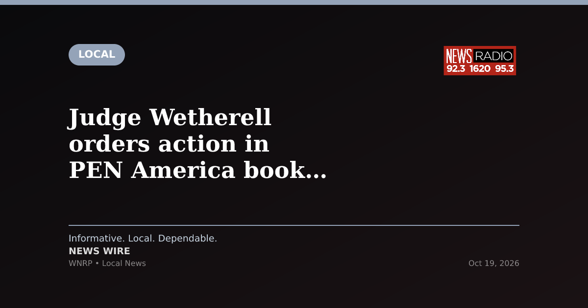 Judge Wetherell orders action in PEN America book removal case against Escambia schools