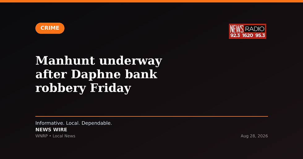 Manhunt underway after Daphne bank robbery Friday