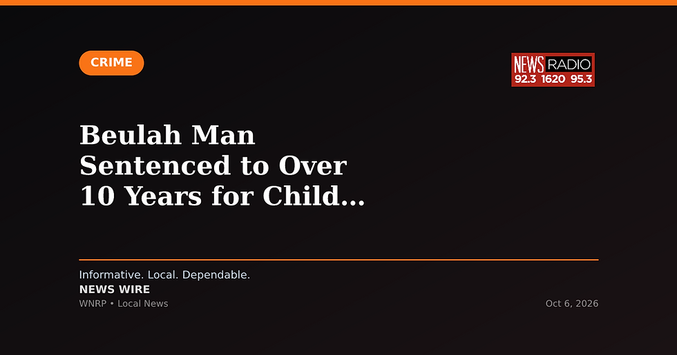 Beulah Man Sentenced to Over 10 Years for Child Sexual Abuse Material