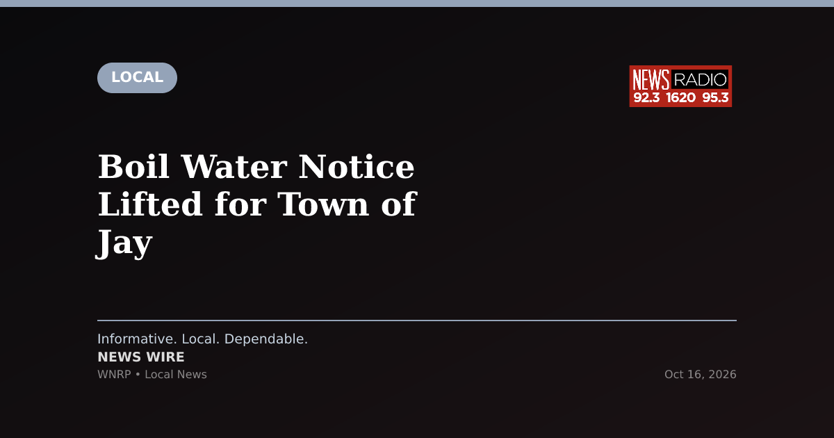 Boil Water Notice Lifted for Town of Jay