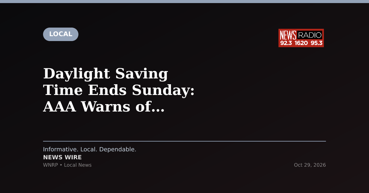 Daylight Saving Time Ends Sunday: AAA Warns of Evening Commute Hazards