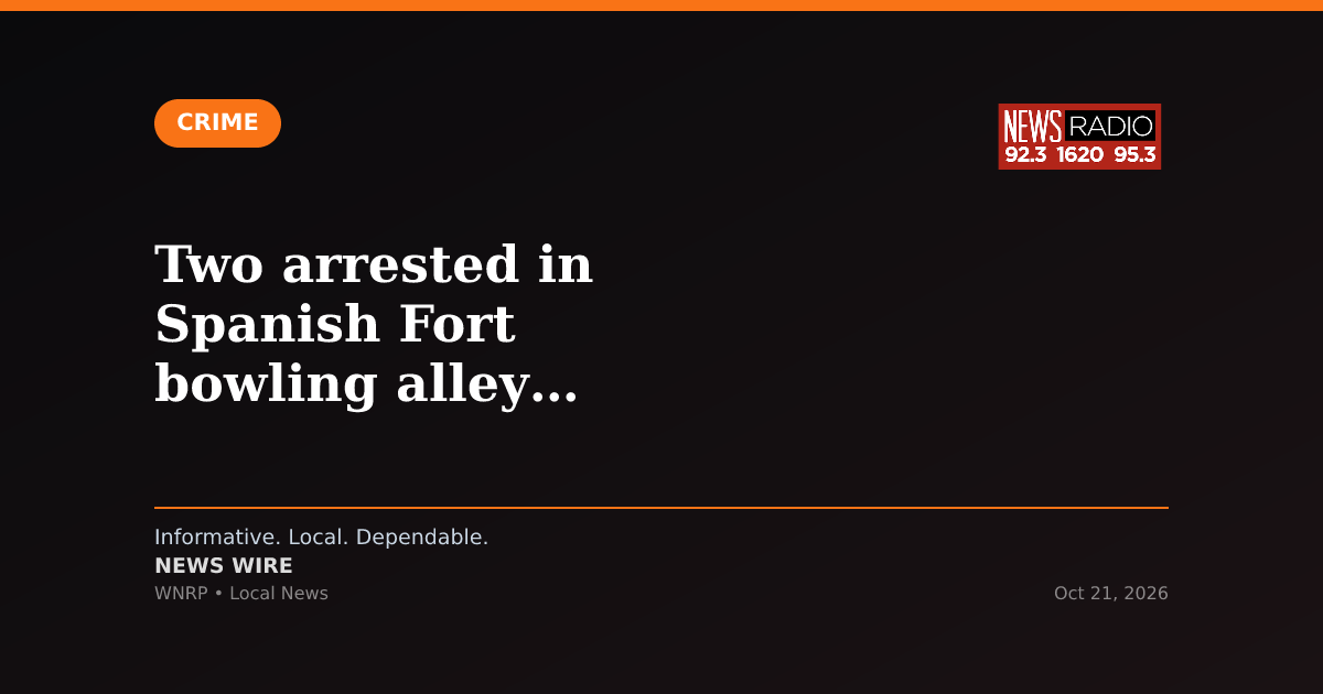 Two arrested in Spanish Fort bowling alley shooting