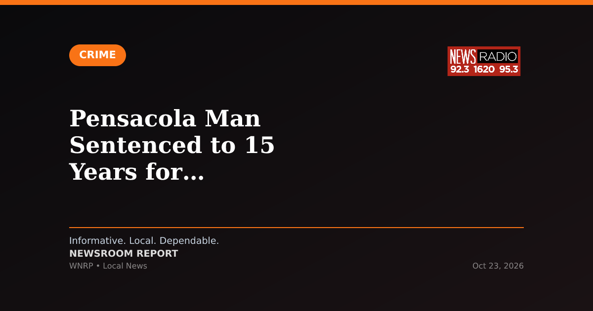 Pensacola Man Sentenced to 15 Years for Methamphetamine Trafficking, Gun Possession