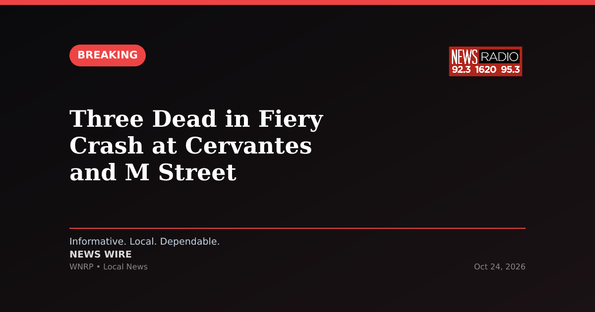 Three Dead in Fiery Crash at Cervantes and M Street