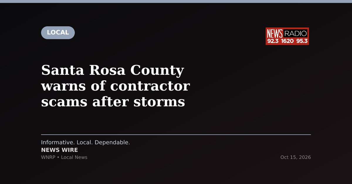 Santa Rosa County warns of contractor scams after storms