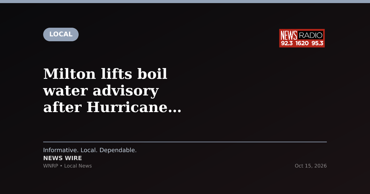 Milton lifts boil water advisory after Hurricane Isaias recovery