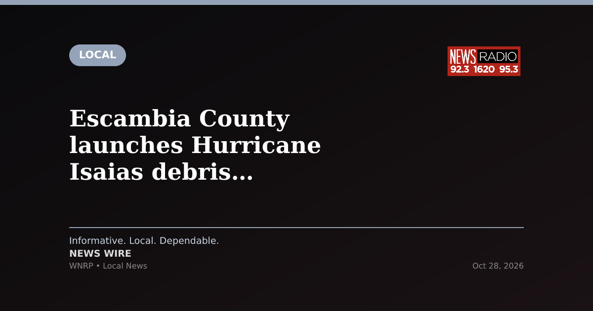 Escambia County launches Hurricane Isaias debris tracking dashboard
