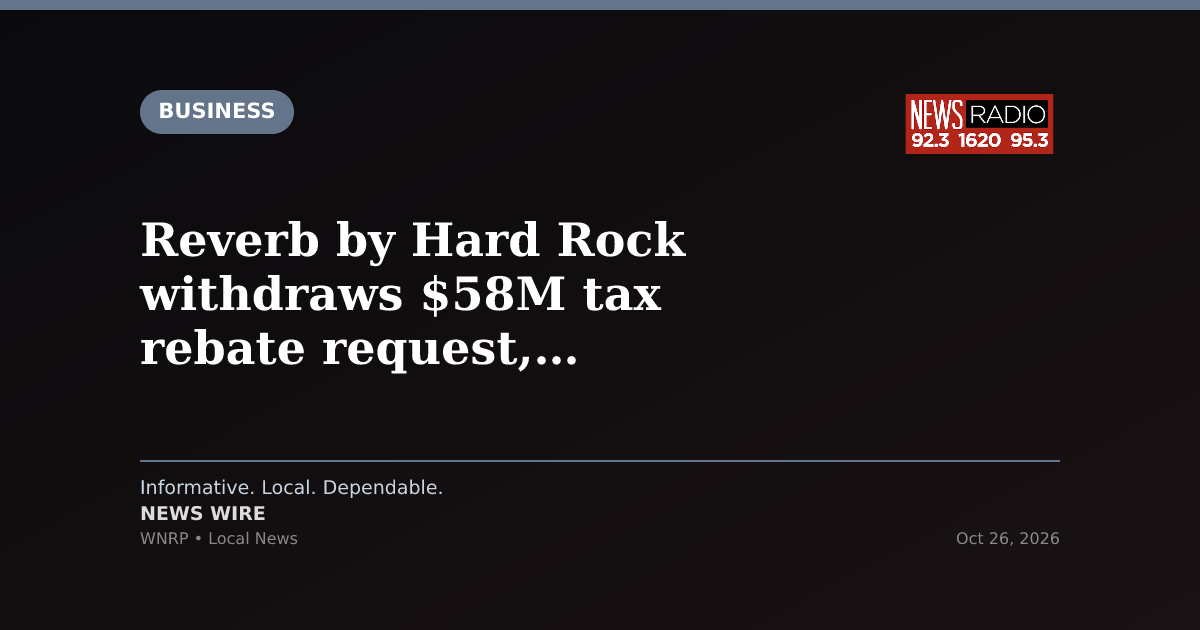 Reverb by Hard Rock withdraws $58M tax rebate request, confirms downtown Pensacola project moving forward