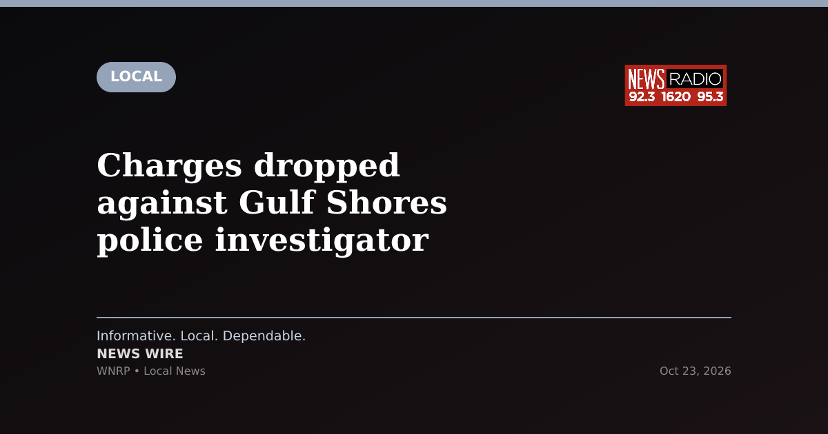 Charges dropped against Gulf Shores police investigator