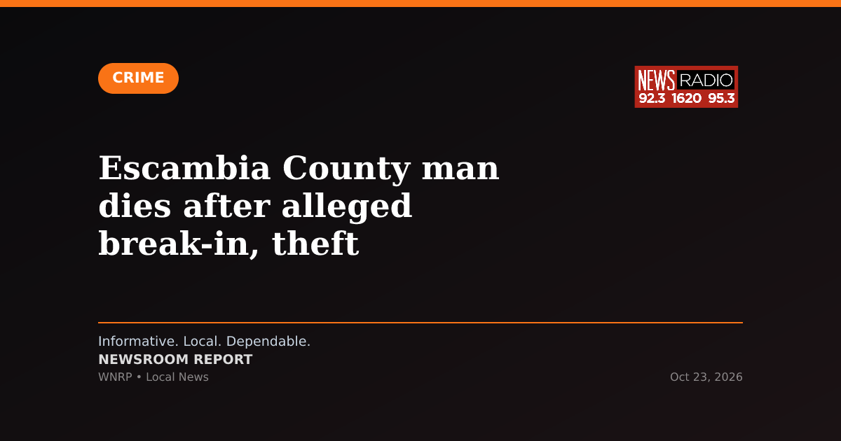 Escambia County man dies after alleged break-in, theft