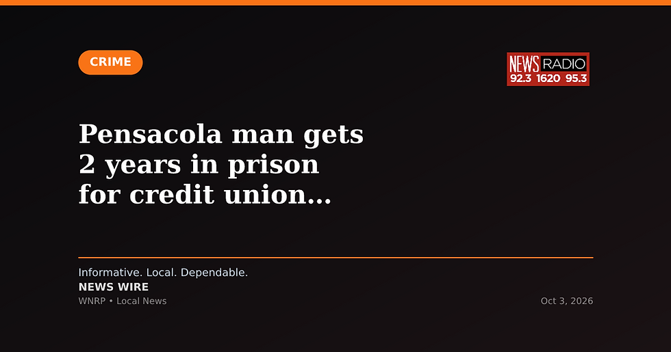 Pensacola man gets 2 years in prison for credit union fraud scheme