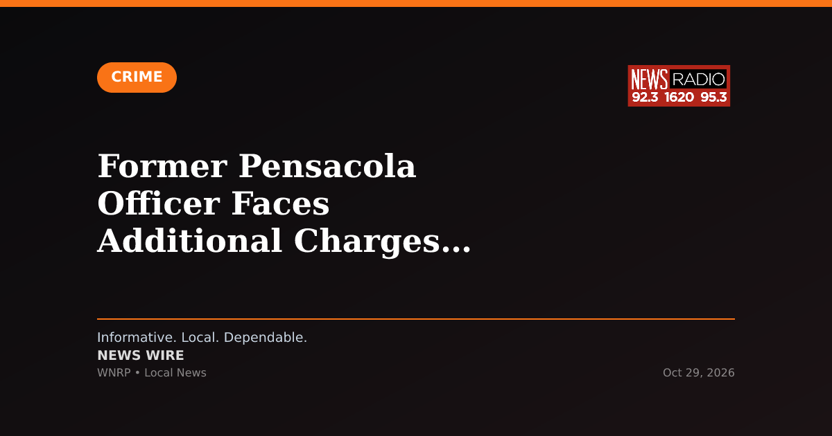 Former Pensacola Officer Faces Additional Charges in Ongoing Investigation