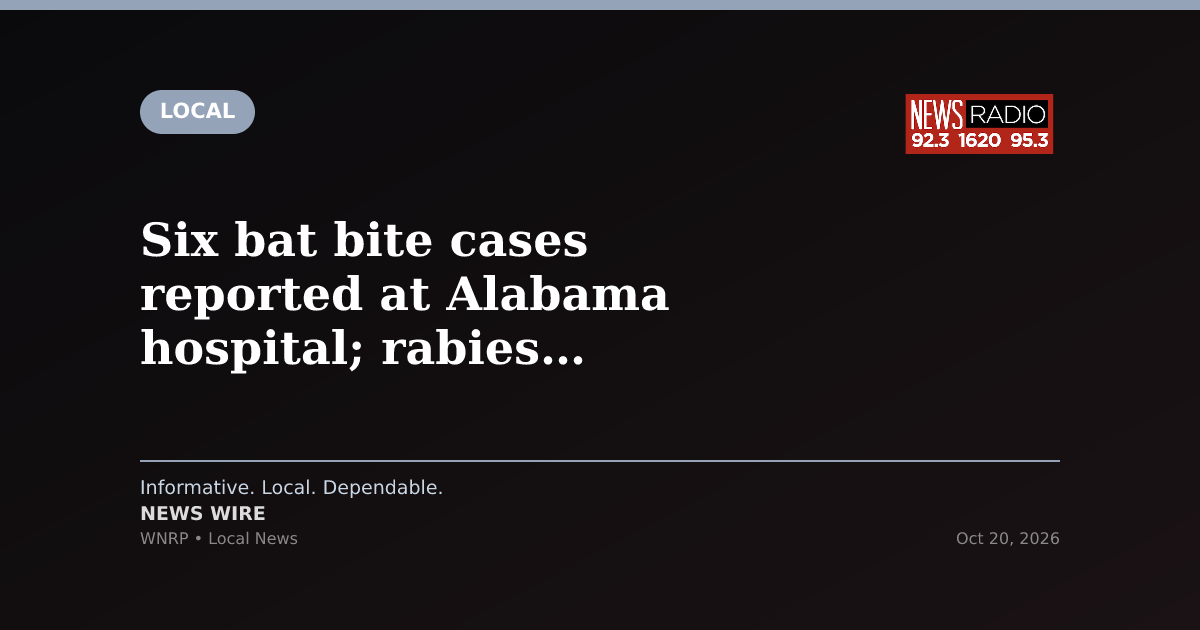 Six bat bite cases reported at Alabama hospital; rabies concerns prompt warnings