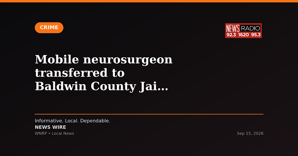 Mobile neurosurgeon transferred to Baldwin County Jail on child exploitation charges