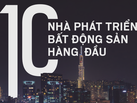 Top 10 nhà phát triển BĐS hàng đầu Việt Nam
