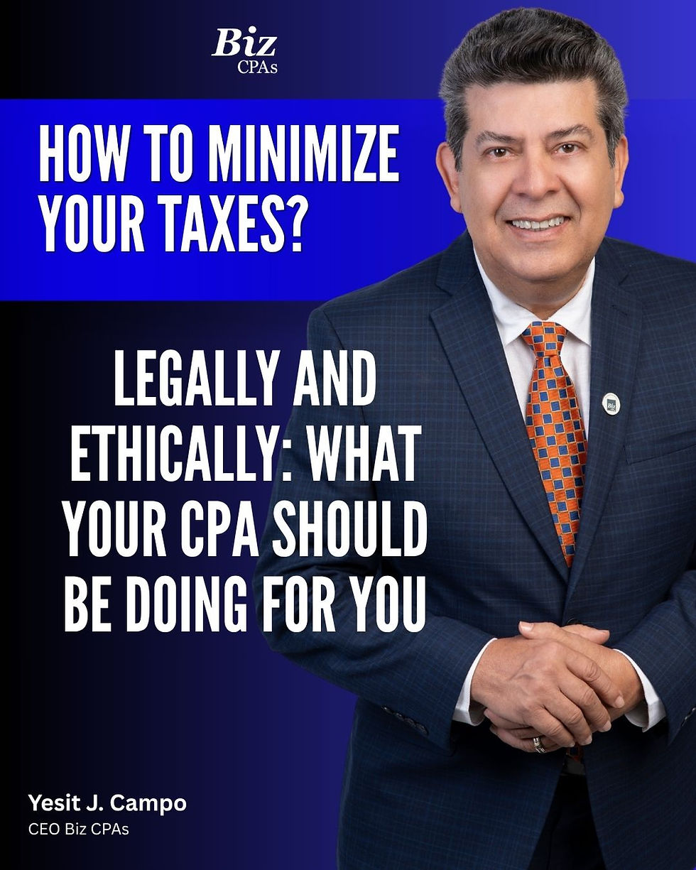 How to Minimize Your Taxes Legally and Ethically: What Your CPA Should Be Doing for You