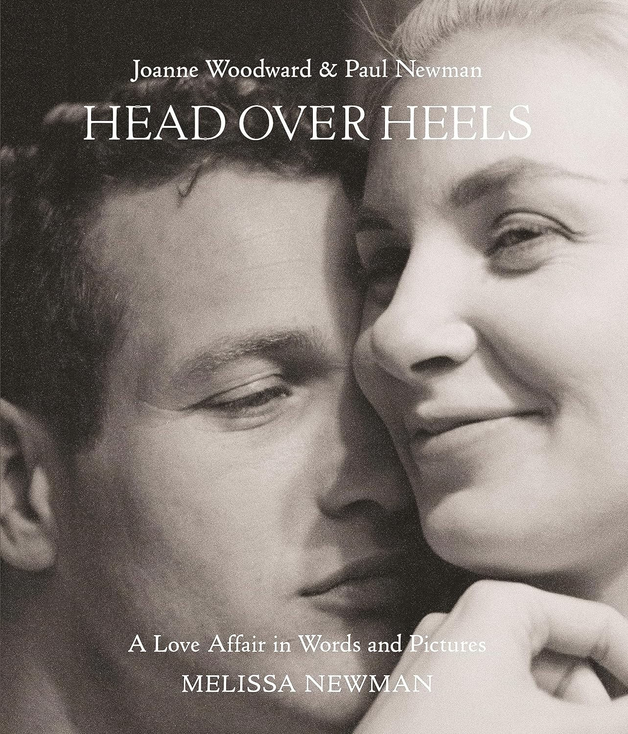 Head Over Heels : Joanne Woodward & Paul Newman