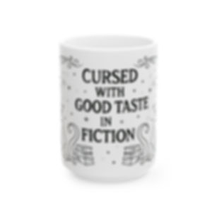 Cursed with good taste 15oz Mug