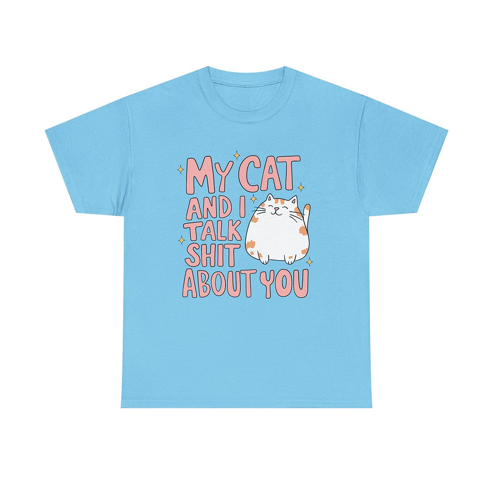 Thumbnail: Cat and I talk Shit about you Graphic Tee