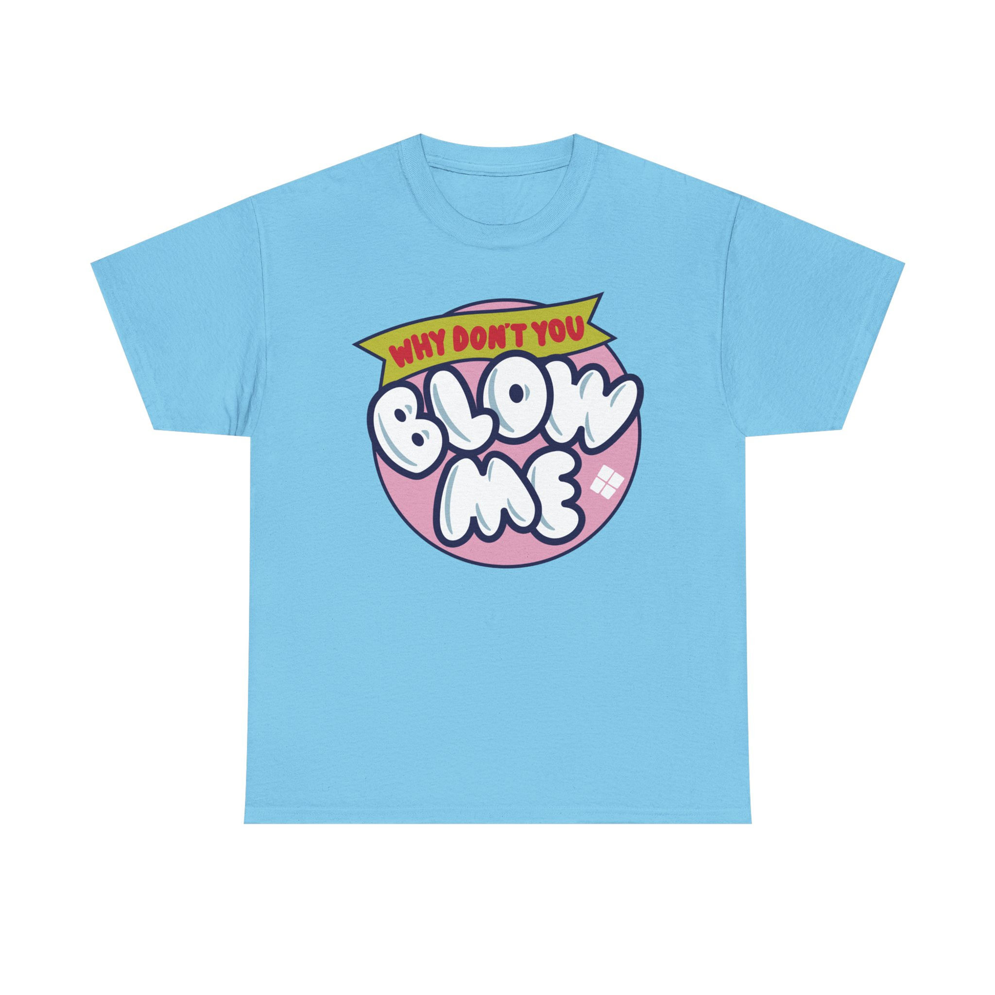 Blow Me Graphic Tee