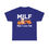 Thumbnail: MILF Graphic Tee "Man I Love Fall"