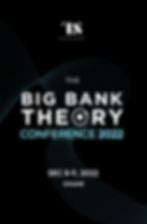 The Big Bank Theory Conference