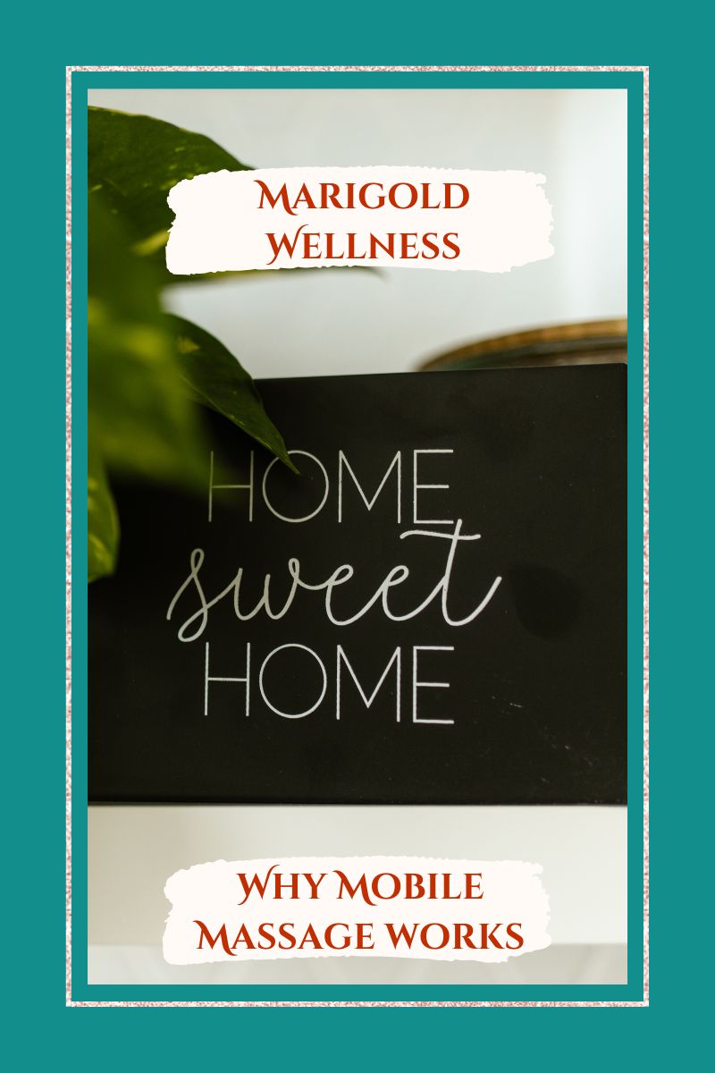 Why You'll Love Mobile Massage at Home with Marigold Wellness