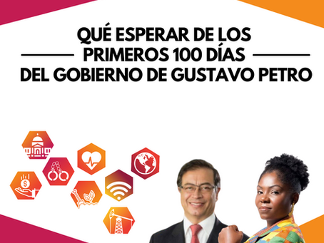 Qué esperar de los primeros 100 días del Gobierno de Gustavo Petro