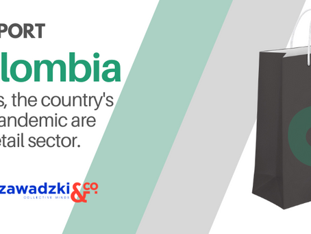 RETAIL@COLOMBIA-THE CONSUMER, POLITICS, THE COUNTRY’S ECONOMY AND COVID19 A CHALLENGE FOR RETAILERS