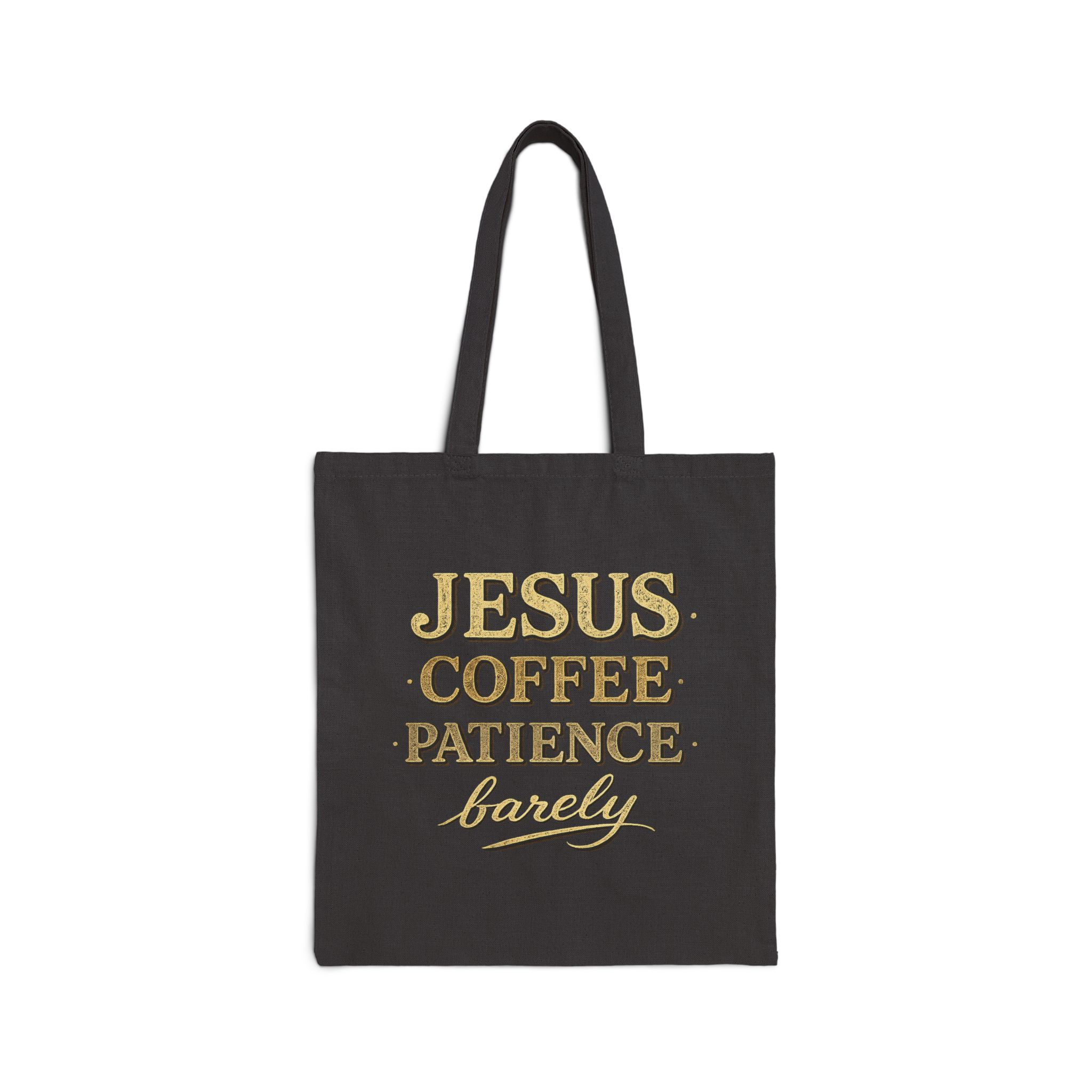 TOTE - Jesus, Coffee, Patience