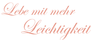 Lebe mit mehr Leichtigkeit.png