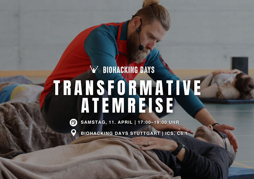 TRANSFORMATIVE ATEMREISE - Biohacking Days Messe Stuttgart